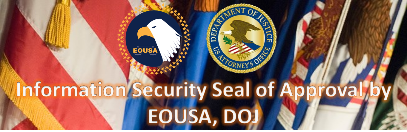 Tthe EOUSA eagle emblem and the Department of Justice seal, with a background of various flags and text about security approval.
